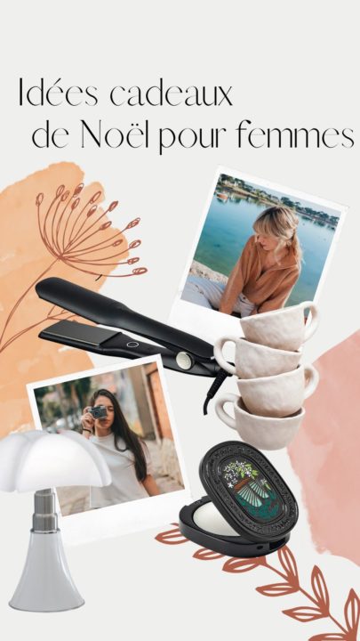 Idée cadeaux Noël femmes