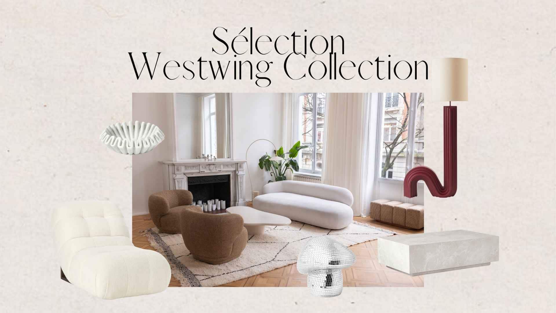 ma sélection de pièces intemporelles Westwing Collection